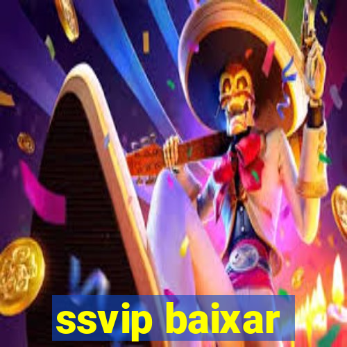 ssvip baixar